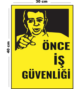 Metal Önce İş Güvenliği 30 cm x 40 cm A3 Büyüklüğünde Uyarı Levhası Yönlendirme Tabelası