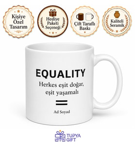 Equality Baskılı Eşitlik İngilizce Kupa Bardak Hediye Özel Tasarım Mug
