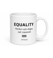 Equality Baskılı Eşitlik İngilizce Kupa Bardak Hediye Özel Tasarım Mug