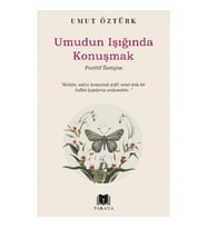 Umudun Işığında Konuşmak – Pozitif İletişim