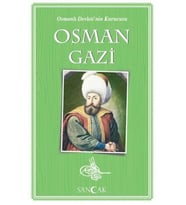 Osman Gazi - Osmanlı Devleti'nin Kurucusu