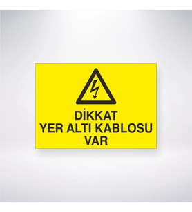 Dikkat Yer Altı Kablosu Var
