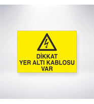 Dikkat Yer Altı Kablosu Var