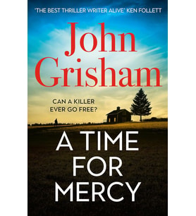 A Time For Mercy: John Grisham’S Latest No. 1 Bestseller: John Grisham'S No. 1 Bestseller (Krem)