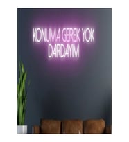 Konuma Gerek Yok Dardayım Yazılı Neon Tabela