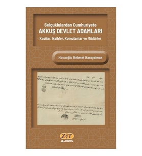 Selçuklulardan Cumhuriyete AKKUŞ DEVLET ADAMLARI Kadılar, Naibler, Komutanlar ve Müdürler