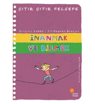 Günışığı Kitaplığı İnanmak ve Bilmek - Çıtır Çıtır Felsefe 25 - Brigitte Labbe