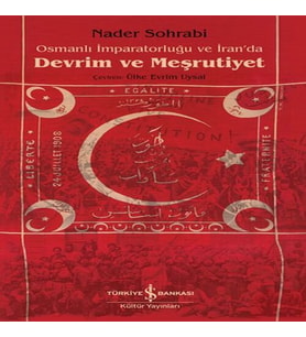 Osmanlı İmparatorluğu Ve İran’Da Devrim Ve Meşrutiyet