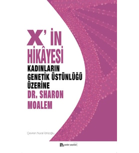 X’in Hikâyesi - Kadınların Genetik Üstünlüğü Üzerine - Sharon Moalem
