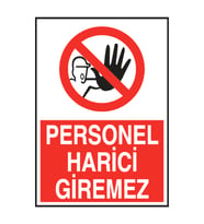 Personel Harici Giremez Metal Uyarı Levhası