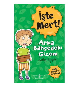 İşte Mert! – Arka Bahçedeki Gizem