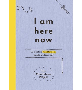 I Am Here Now: A Creative Mindfulness Guide And Journal (Krem)