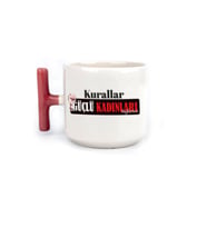 Kurallar Güçlü Kadınları Bağlamaz Baskılı Kadınlar Günü Kırmızı Kulplu T Kupa