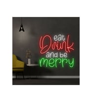 eat Drink and be merry Yazılı ve Şekilli Neon Tabela