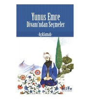 Yunus Emre Divanı’ndan Seçmeler (Açıklamalı)