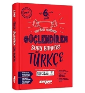 Ankara Yayıncılık 6. Sınıf Türkçe Güçlendiren Soru Bankası Ankara Yayıncılık (Çok Renkli)
