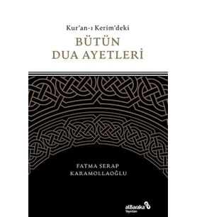 Kuran-ı Kerim'deki Bütün Dua Ayetleri
