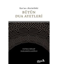 Kuran-ı Kerim'deki Bütün Dua Ayetleri
