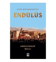 Yitik Bir Medeniyet Endülüs