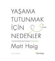 Yaşama Tutunmak için Nedenler Matt Haig Domingo Yayınevi