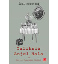 Talihsiz Anjel Hala ve Edirne Kuşatması Günleri
