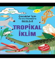 Tropikal İklim - Çuklar İçin tıcı Etkinliklerle Ekoloji - Kes-Boya-Yapıştır