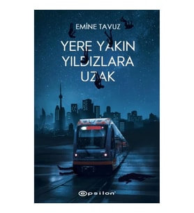 Yere Yakın Yıldızlara Uzak