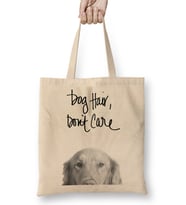 Dog Hair Dont Care Gifts For Everyone 01 Bez Çanta Uzun Saplı