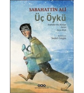 Üç Öykü Arabalar Beş Kuruşa - Ayran - Sırça Köşk