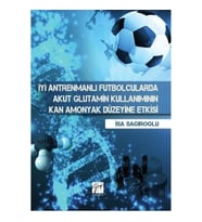 İyi Antrenmanlı Futbolcularda Akut Glutamin Kullanımının Kan Amonyak Düzeyine Etkisi