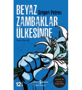 Beyaz Zambaklar Ülkesinde - Grigori Petrov