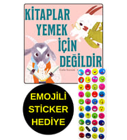 EMOJİLİ  STİCKER HEDİYE - OKUL ÖNCESİ RESİMLİ KİTAPLAR  - KİTAPLAR YEMEK İÇİN DEĞİLDİR