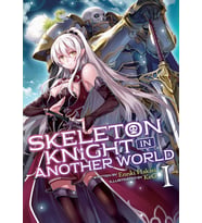 Skeleton Knight In Another World (Light Novel) Vol. 1