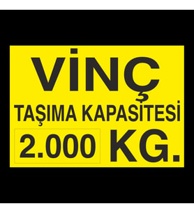 Vinç Kapasite 2 Ton Uyarı Levhası 30x40cm (Karışık)