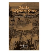 Ortaklar İlköğretmen Okulu – Köy Enstitüsünden Yansımalarla