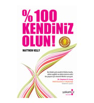YÜZDE 100 KENDİNİZ OLUN
