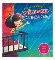 Yağmurdan Öğrendiklerim - Doğadan Öğreniyorum
