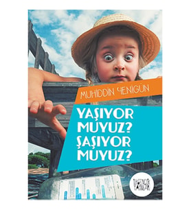 Yaşıyor Muyuz Şaşıyor Muyuz ?