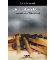 Çivisi Çıkmış Dünya - Amin Maalouf