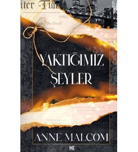 Yaktığımız Şeyler