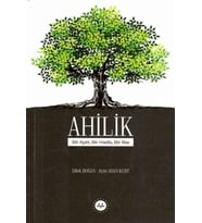 Ahilik Bir Ayet Bir Hadis Bir İlke