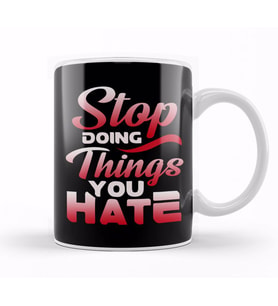 Awesome Stop Doing Things You Hate Motivational Kupa Bardak Porselen