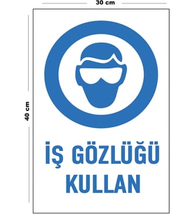 Metal İş Gözlüğü Kullan 30 cm x 40 cm A3 Büyüklüğünde Uyarı Levhası Yönlendirme Tabelası