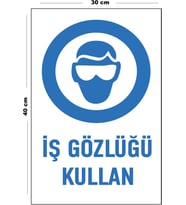 Metal İş Gözlüğü Kullan 30 cm x 40 cm A3 Büyüklüğünde Uyarı Levhası Yönlendirme Tabelası