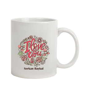 İsme Özel Kupa Bardak - Çiçek Detaylı I Love You Temalı (Beyaz)