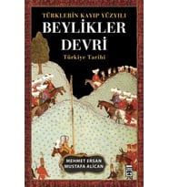 Türklerin Kayıp Yüzyılı Beylikler Devri