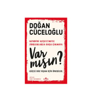 Var Mısın ? Güçlü Bir Yaşam İçin Öneriler - Doğan Cüceloğlu