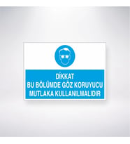 Dikkat Bu Bölümde Göz Koruyucu Mutlaka Kullanılmalıdır 21x28 Arkası Yapışkanlı Levha