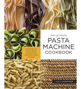 The Ultimate Pasta Machine Cookbook: 100 Recipes For Every Kind Of Amazing Pasta Your Pasta Maker Ca (Krem)