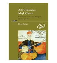 Aşk Olmayınca Meşk Olmaz Geleneksel Osmanlı / Türk Müziğinde Öğretim ve İntikal